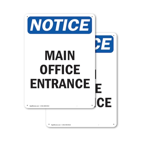 Signmission Main Office Entrance, 7 in W x Rectangle, Plastic OS-2PACK-NS-P-710-V-14093